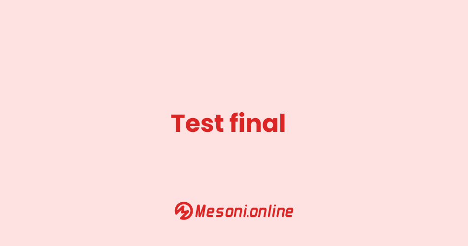 Test final