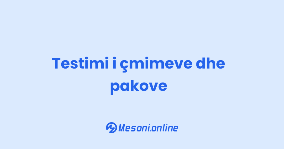 Testimi i çmimeve dhe pakove