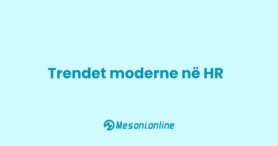 Trendet moderne në HR