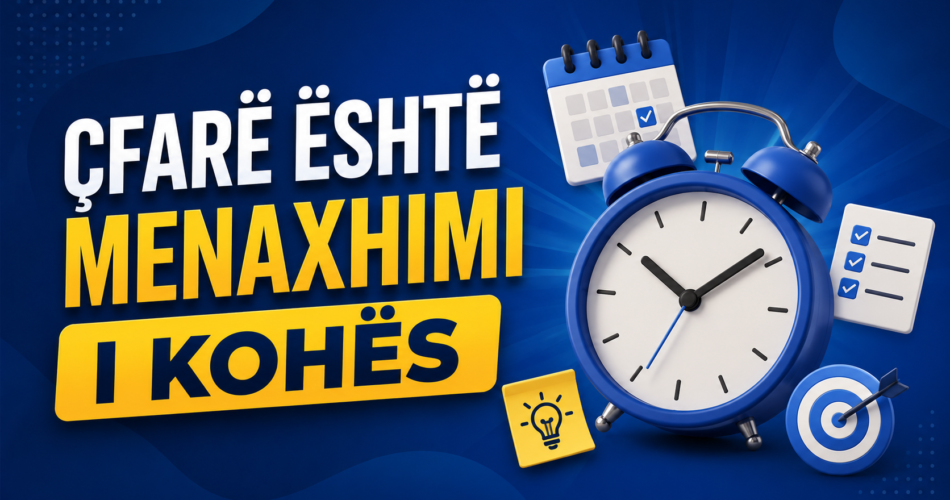 Çfarë është menaxhimi i kohës