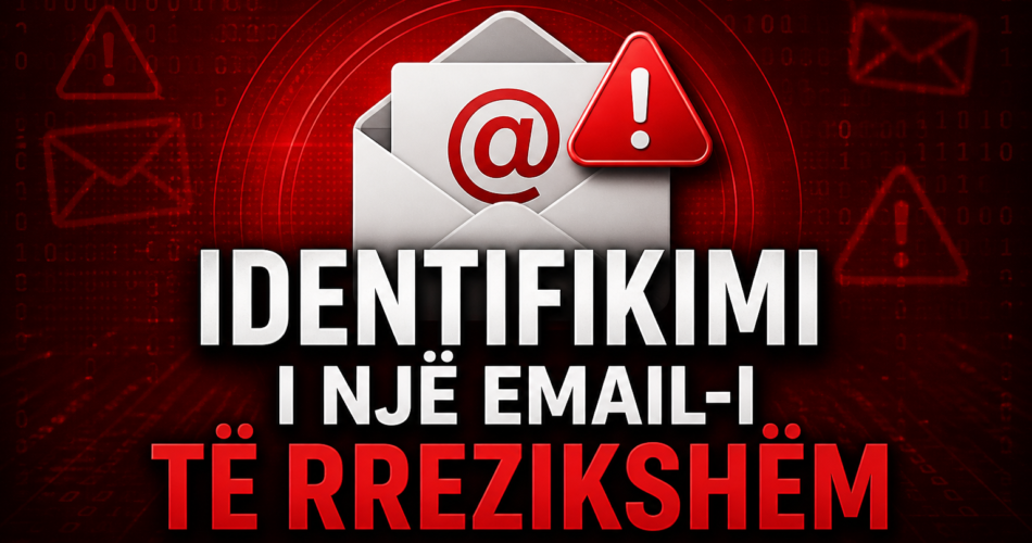 Identifikimi i një email-i të rrezikshëm