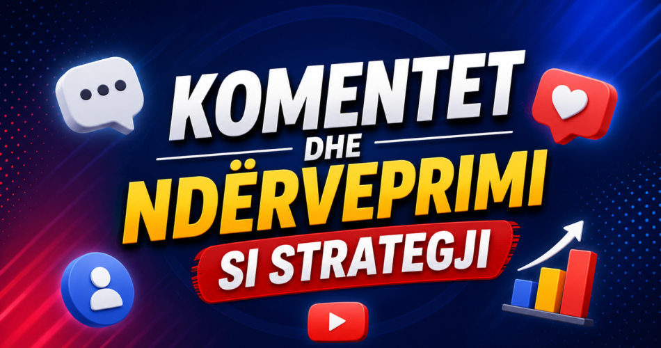 Komentet dhe ndërveprimi si strategji