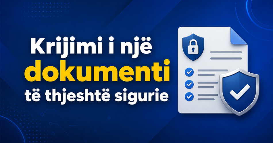 Krijimi i një dokumenti të thjeshtë sigurie