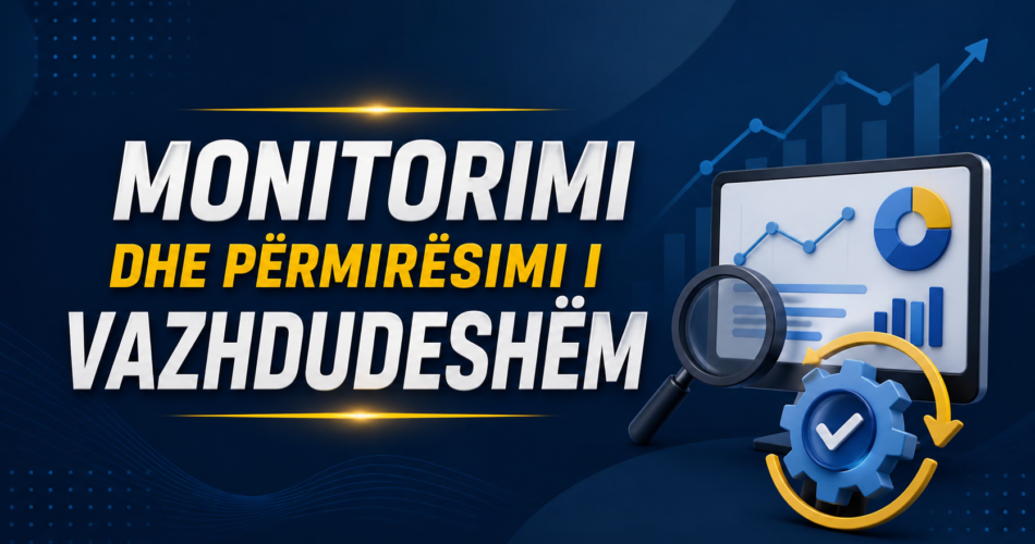 Monitorimi dhe përmirësimi i vazhdueshëm