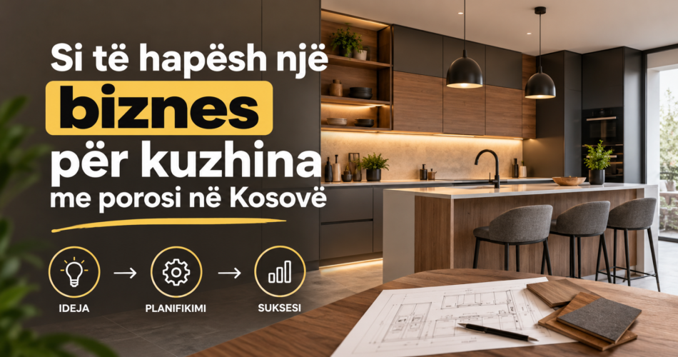 Si të hapësh një biznes për kuzhina me porosi në Kosovë (Ide Biznesi #44)