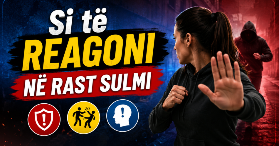 Si të reagoni në rast sulmi