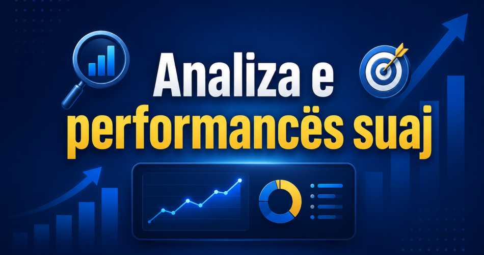 Analiza e performancës suaj