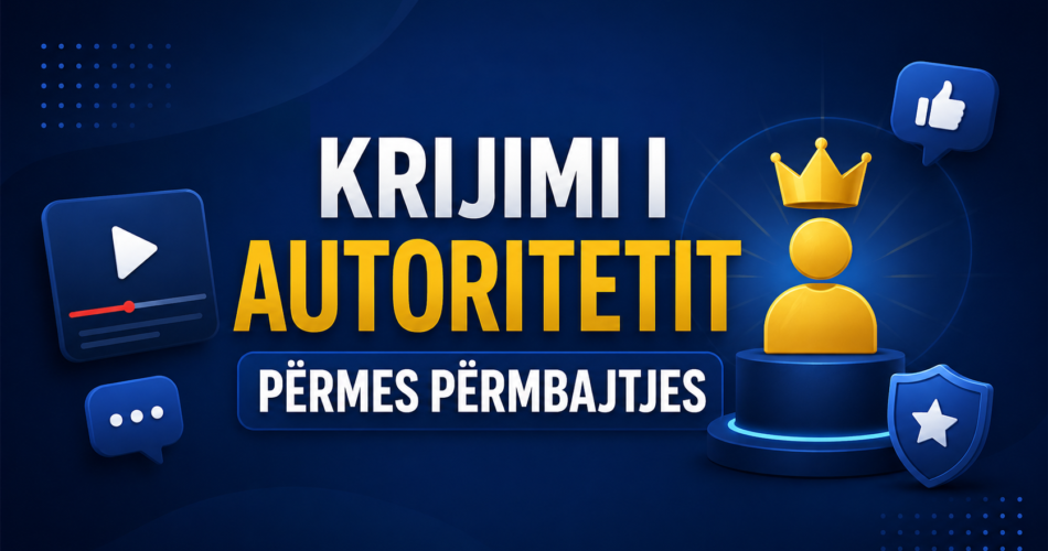 Krijimi i autoritetit përmes përmbajtjes