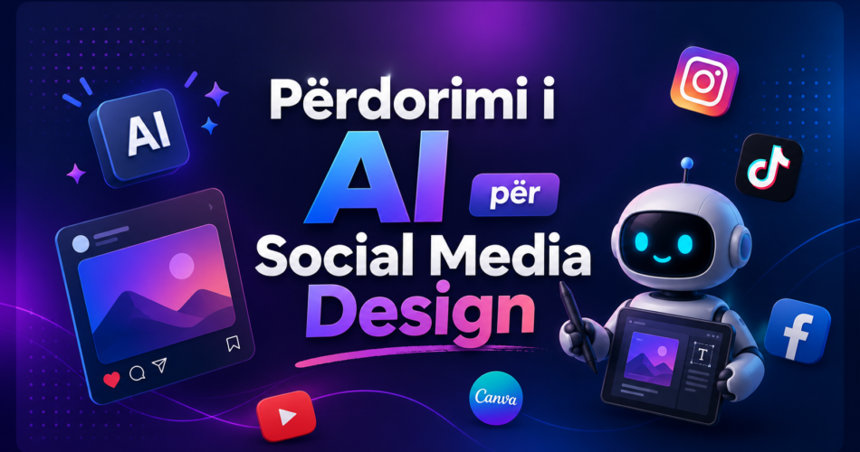 Përdorimi i AI për Social Media Design
