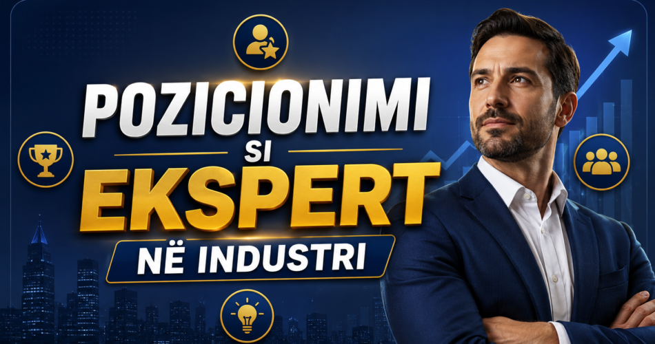 Pozicionimi si ekspert në industri