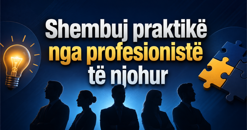 Shembuj praktikë nga profesionistë të njohur