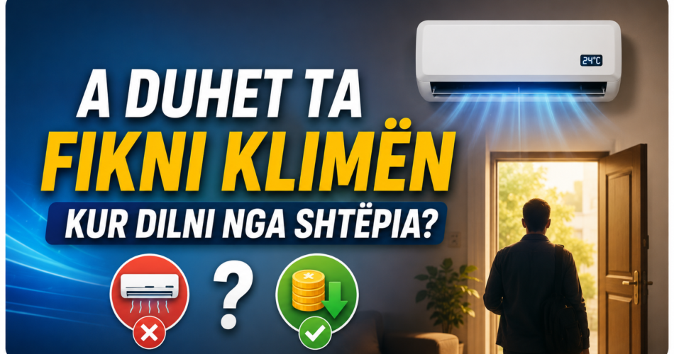 A duhet ta fikni klimën kur dilni nga shtëpia?