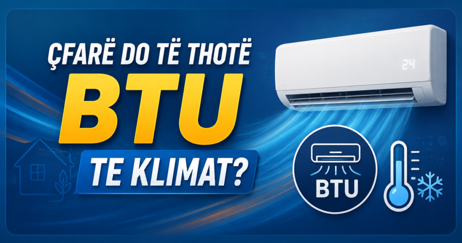 Çfarë do të thotë BTU te klimat?