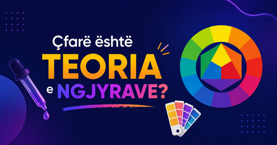 Çfarë është Teoria e Ngjyrave?