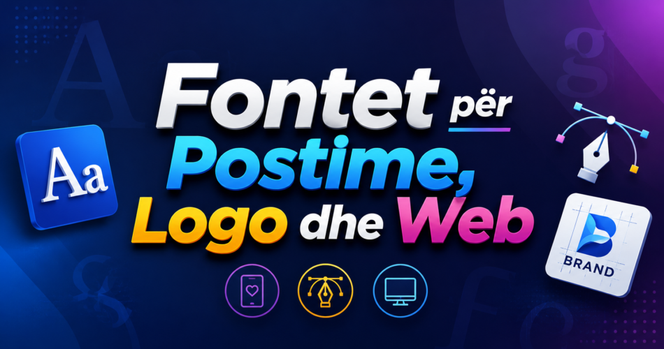 Fontet për Postime, Logo dhe Web