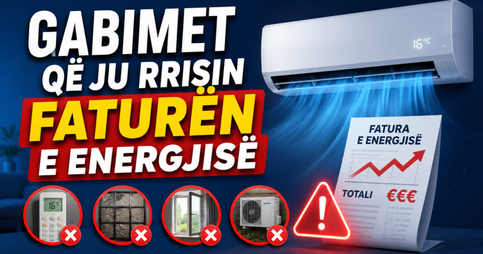 Gabimet që ju rrisin faturën e energjisë