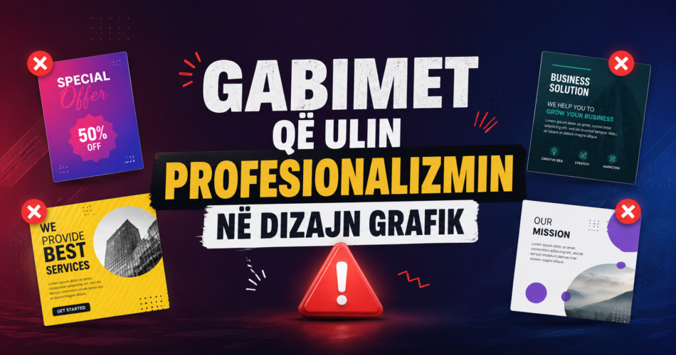 Gabimet që ulin profesionalizmin në dizajn grafik