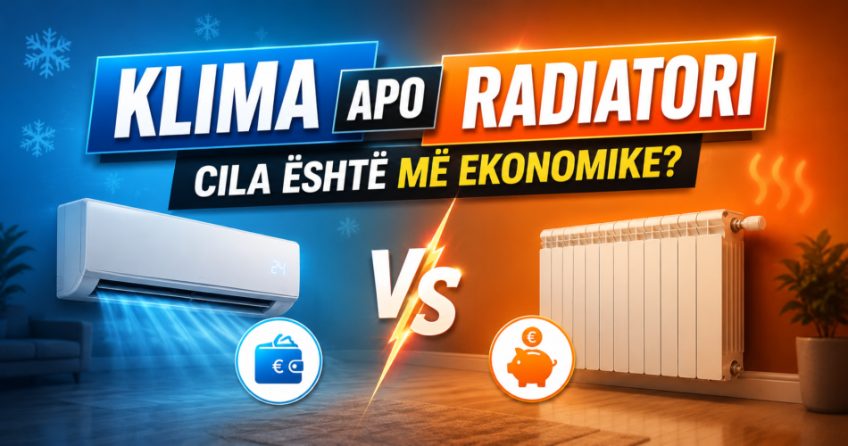Klima apo radiatori – cila është më ekonomike?