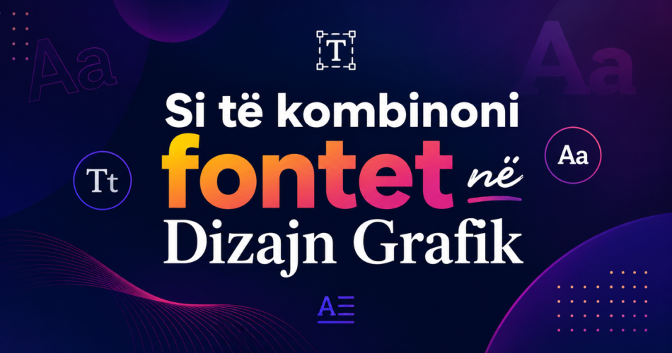 Si të kombinoni fontet në Dizajn Grafik