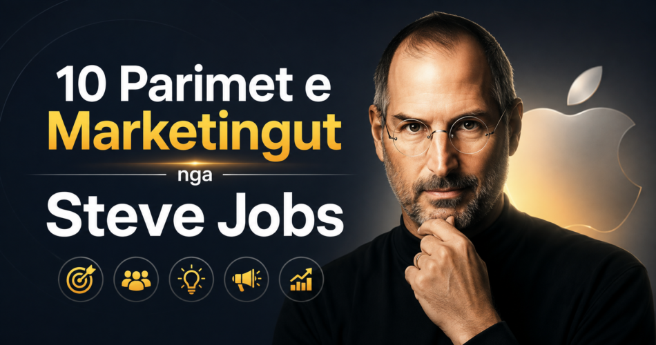 10 Parimet e Marketingut nga Steve Jobs
