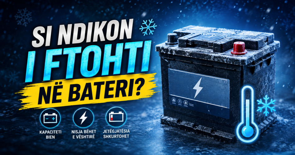 Si ndikon i ftohti në bateri?