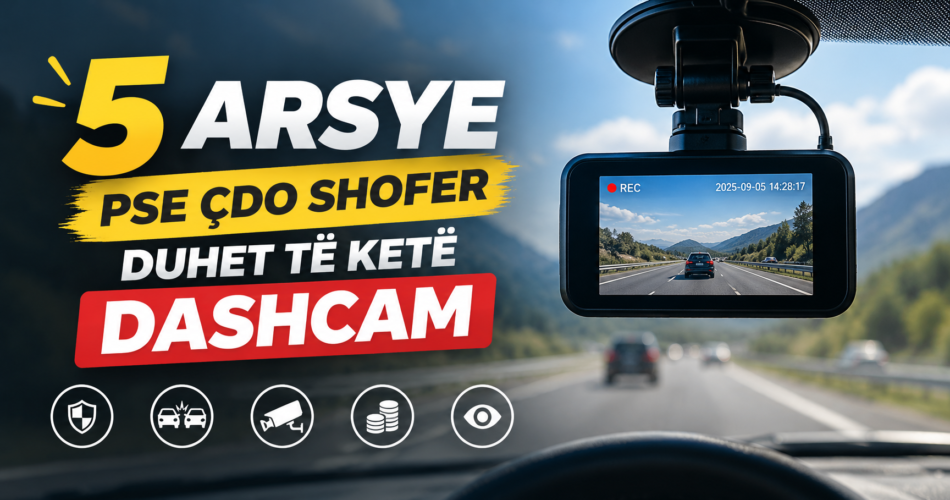 5 arsye pse çdo shofer duhet të ketë dashcam