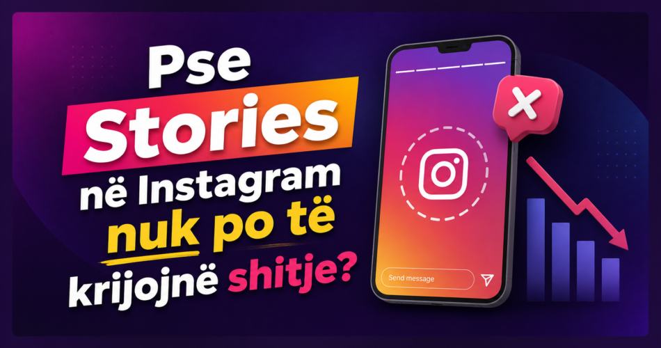 Pse Stories në Instagram nuk po të krijojnë shitje?