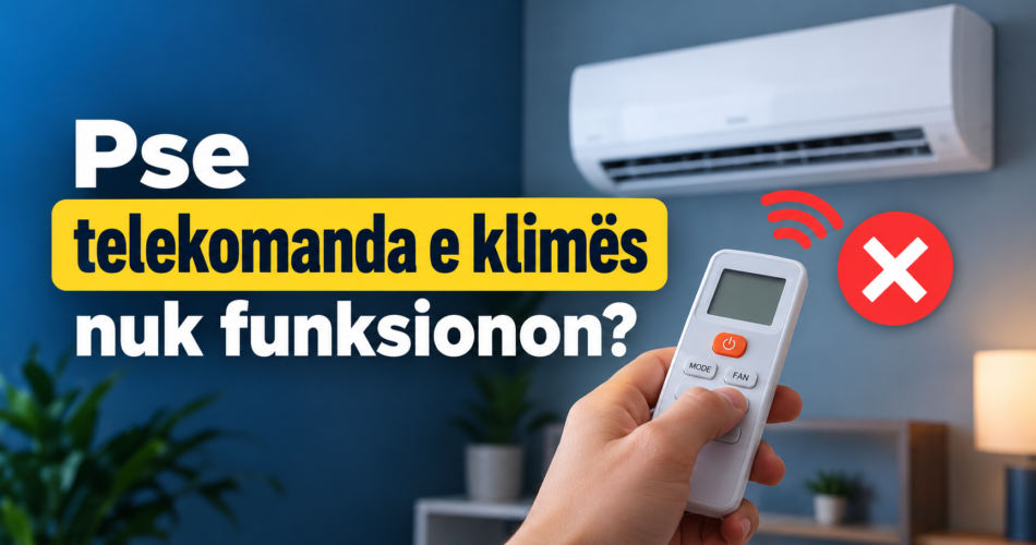 Pse telekomanda e klimës nuk funksionon?