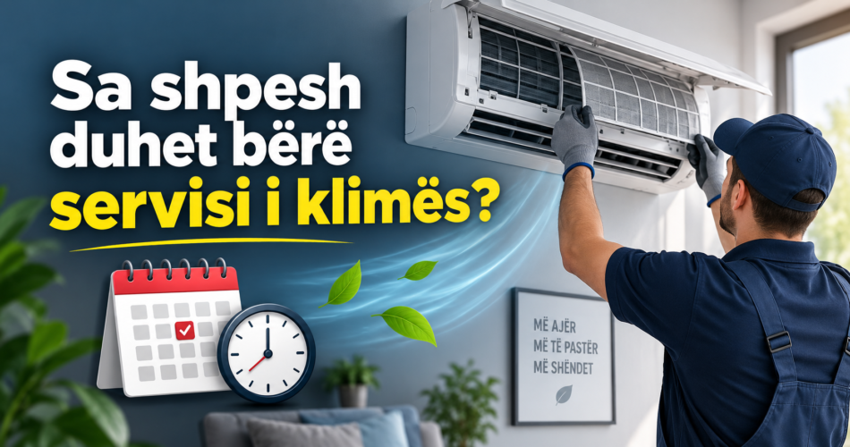 Sa shpesh duhet bërë servisi i klimës?